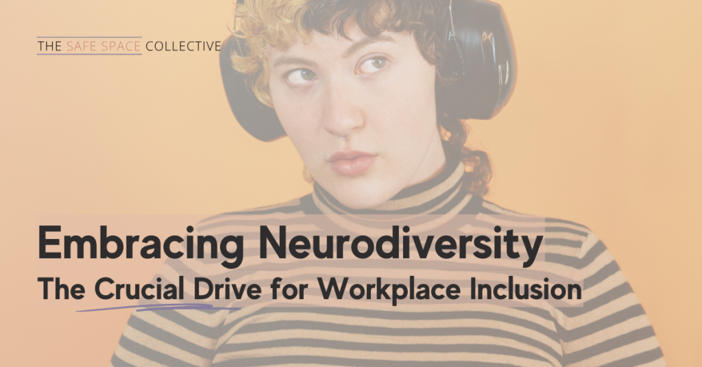 Embracing Neurodiversity The Crucial Drive for Workplace Inclusion